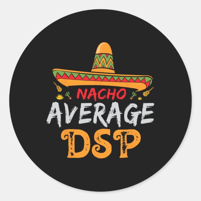 Sticker Rond Nacho Average Dsp Direct Support Staff Cinco De Ma (Devant)