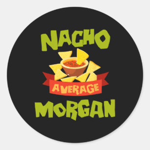 Sticker Rond Nacho Average Morgan Funny Birthday Personnalisé N