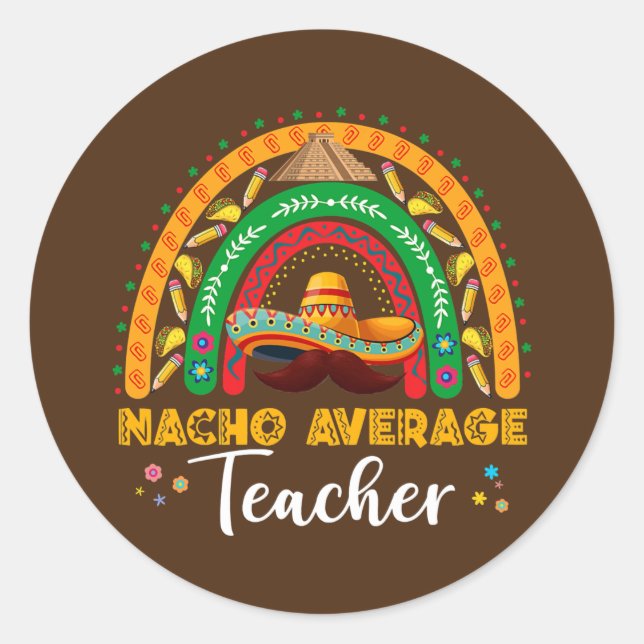 Sticker Rond Nacho Average Teacher Cinco De Mayo Rainbow (Devant)