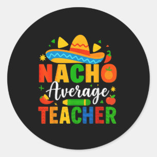 Sticker Rond Nacho Enseignant moyen Apple Cinco De Mayo Enseign