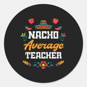 Sticker Rond Nacho Enseignant moyen Apple Cinco De Mayo Enseign