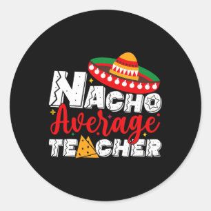 Sticker Rond Nacho Enseignant moyen Cinco De Mayo Fiesta Mexica