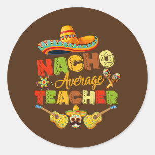 Sticker Rond Nacho Enseignant moyen Cinco De Mayo Mexicain