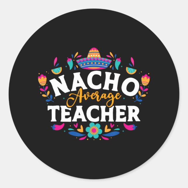 Sticker Rond Nacho Enseignant Moyen Cinco De Mayo Mexicain Matc (Devant)