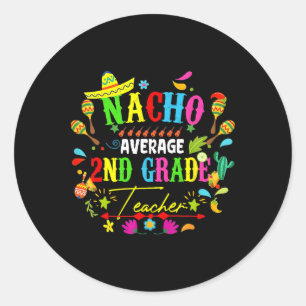 Sticker Rond Nacho Enseignant moyen de 2e année Mexique Cinco D