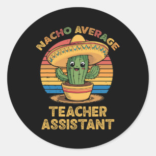 Sticker Rond Nacho Enseignant Moyen Istant Mexicain Cinco De Ma