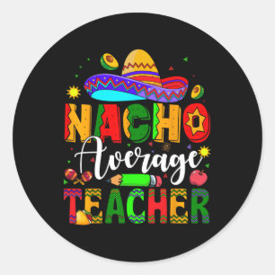Sticker Rond Nacho Enseignant Moyen Mexicain Enseignant Cinco D