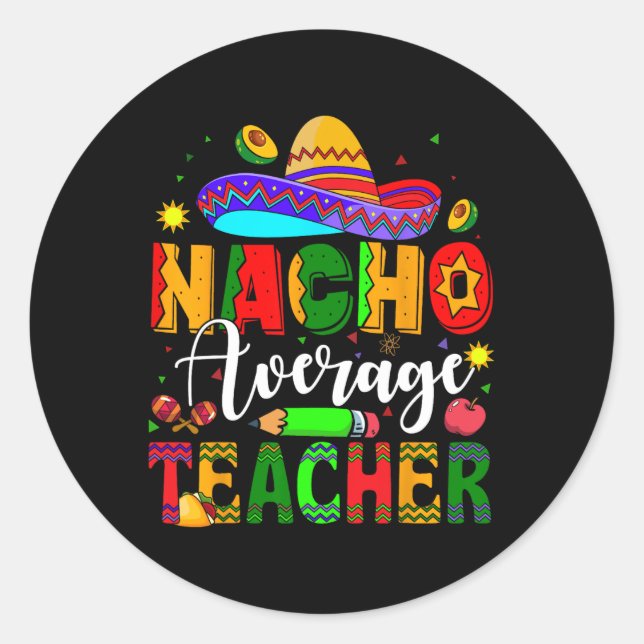 Sticker Rond Nacho Enseignant Moyen Mexicain Enseignant Cinco D (Devant)