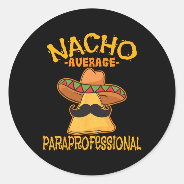 Sticker Rond Nacho Enseignant Paraprofessionnel Moyen Aides Cin (Devant)