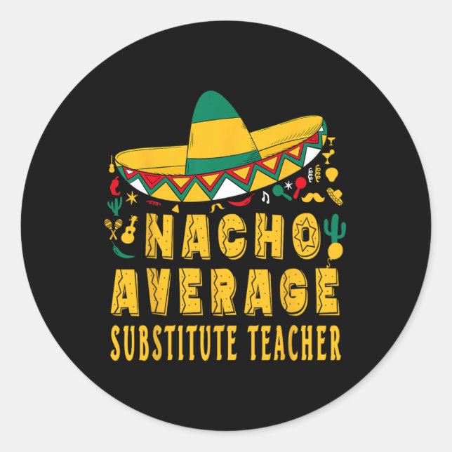 Sticker Rond Nacho Enseignant Substitut Moyen Cinco De Mayo Mex (Devant)