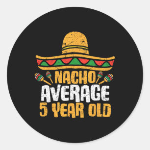 Sticker Rond Nacho Moyenne 5 Ans Joyeux Cinco De Mayo Naissance