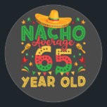 Sticker Rond Nacho Moyenne 65 Ans Cinco de Mayo<br><div class="desc">Nacho Moyenne 65 Ans Cinco de Mayo 65e Anniversaire Funny Crew Graphic design Cadeau Classic Round Stickers Classic Collection Classique.</div>