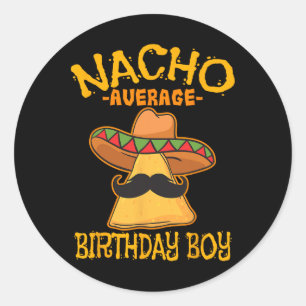 Sticker Rond Nacho Moyenne Anniversaire Garçon Anniversaire Cin