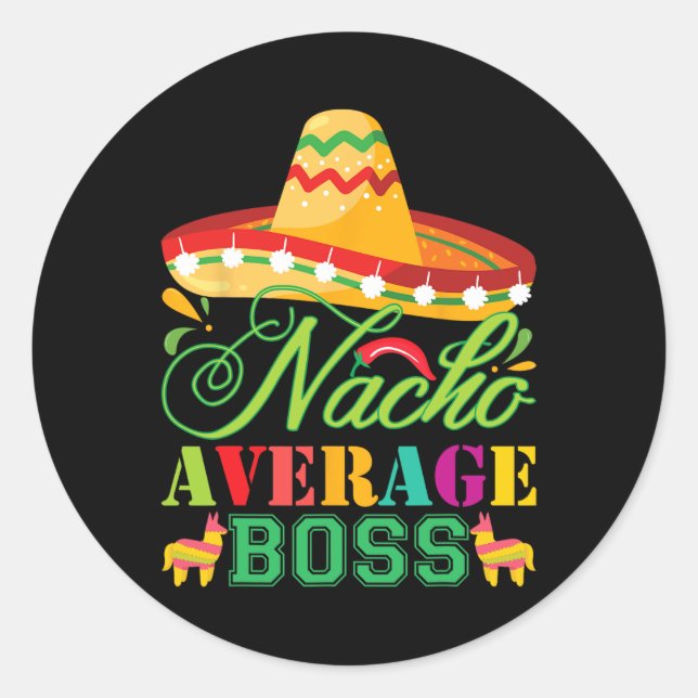 Sticker Rond Nacho Moyenne Boss Fun Cadeau Cinco De Mayo (Devant)