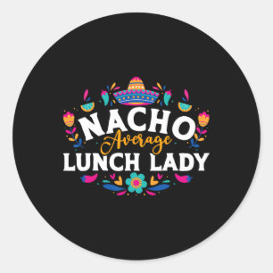Sticker Rond Nacho Moyenne Déjeuner Lady Cinco De Mayo Correspo