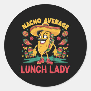 Sticker Rond Nacho Moyenne Déjeuner Lady Cinco De Mayo Fun Mexi