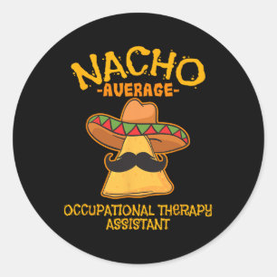 Sticker Rond Nacho Moyenne D'Ergothérapie Istant Cinco De