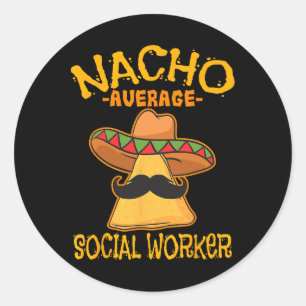 Sticker Rond Nacho Moyenne des travailleurs sociaux Cin d'aide 