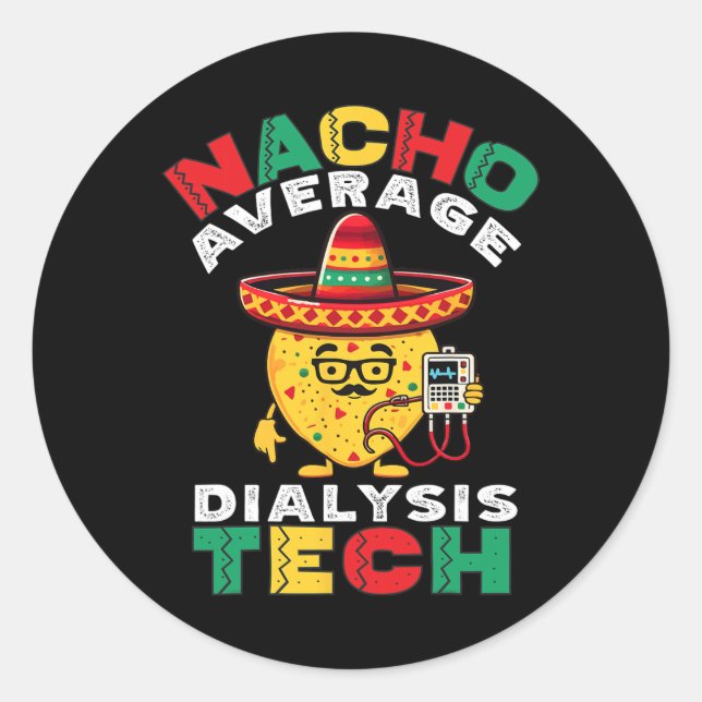 Sticker Rond Nacho Moyenne Dialyse Technique Hémodialyse Cinco  (Devant)