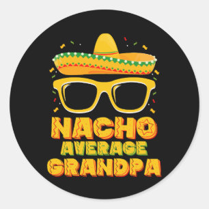 Sticker Rond Nacho Moyenne Famille Grandpa Cinco De Mayo