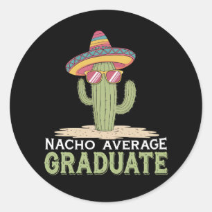 Sticker Rond Nacho Moyenne Graduate Cactus Graduation Mexicaine