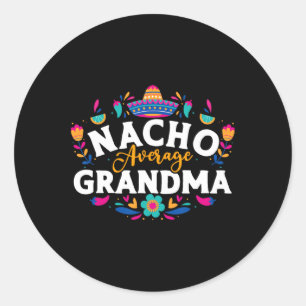 Sticker Rond Nacho Moyenne grand-mère Cinco De Mayo Mexicain Ma