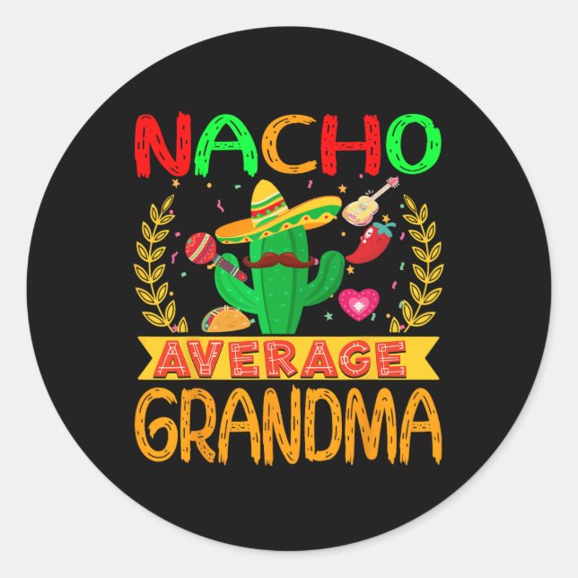 Sticker Rond Nacho Moyenne grand-mère Cinco De Mayo Mexicain Ma (Devant)