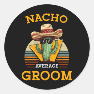 Sticker Rond Nacho Moyenne Groom Mariage Amusement Fun Futur Ma