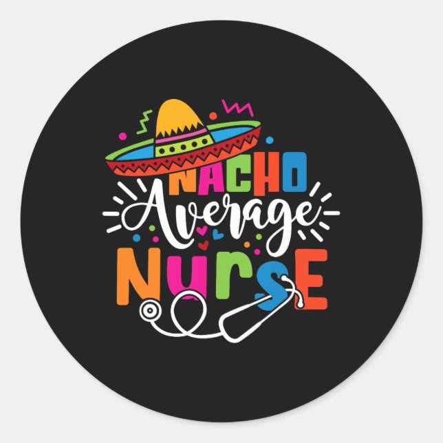 Sticker Rond Nacho Moyenne Infirmière Cinco De Mayo Fiesta Mexi (Devant)
