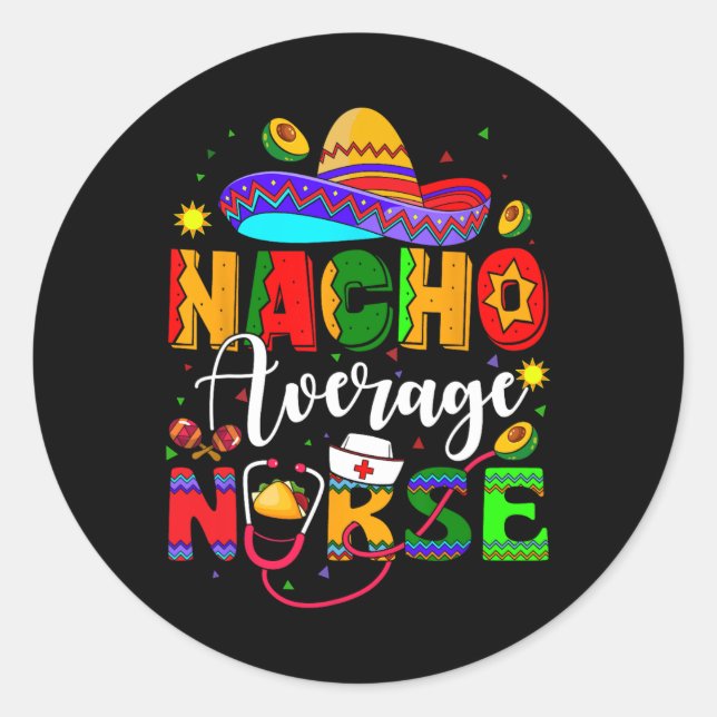 Sticker Rond Nacho Moyenne Infirmière Cinco De Mayo Fiesta Mexi (Devant)