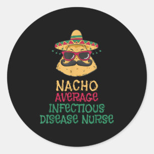 Sticker Rond Nacho Moyenne Maladie Infectieuse Infirmière Cinco