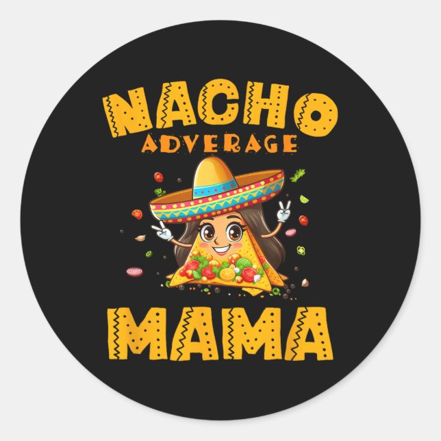 Sticker Rond Nacho Moyenne Mama Chemise Maman Cinco De Mayo Fem (Devant)