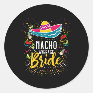 Sticker Rond Nacho Moyenne Mariée Cinco De Mayo Fiesta Mexicain