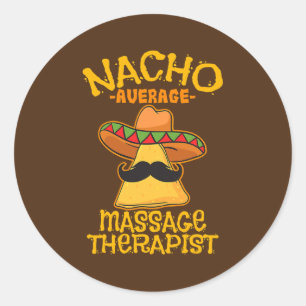Sticker Rond Nacho Moyenne Massage Thérapeute Masseuse Cinco de