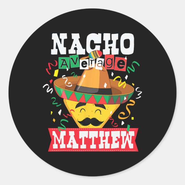 Sticker Rond Nacho Moyenne Matthew Funny Cinco De Mayo Matthew (Devant)