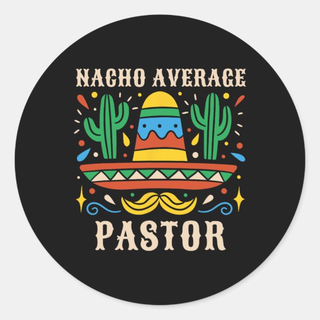 Sticker Rond Nacho Moyenne Pasteur Funny Prédicateur Mexicain R (Devant)