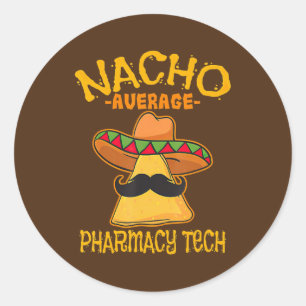 Sticker Rond Nacho Moyenne Pharmacie Tech Pharmacien Cinco de