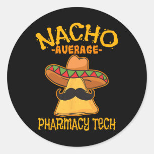 Sticker Rond Nacho Moyenne Pharmacie Tech Pharmacien Cinco De M