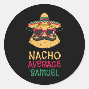 Sticker Rond Nacho Moyenne Samuel Prénom Funny Taco
