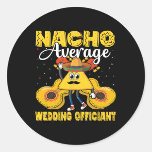 Sticker Rond Nacho Officier Mariage Moyen Mexicain Cinco De M