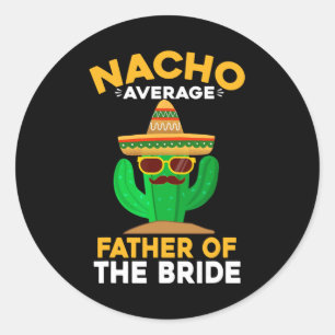 Sticker Rond Nacho Père Moyen De La Mariée Mexicaine Cinco De