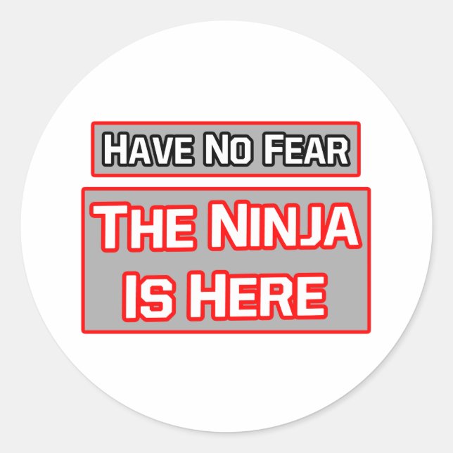 Sticker Rond N'Ai Pas Peur.. Ninja est là (Devant)