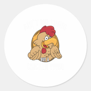 Sticker Rond N'Ai Rien D'Autre Qu'Un Buffalo De Poulets Fu
