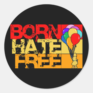 Sticker Rond naître sans haine.