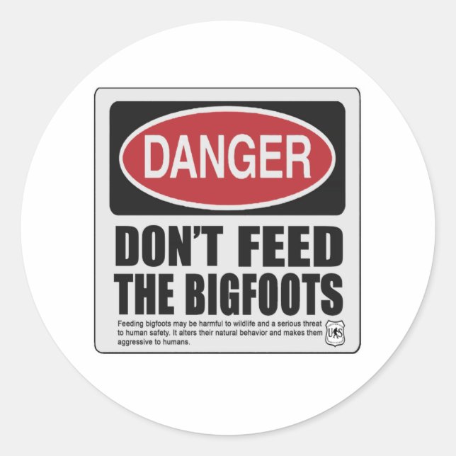 Sticker Rond N'alimentez pas les Bigfoots (Devant)