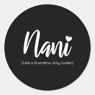 Sticker Rond Nani Comme Grand-Mère Seulement Er Original