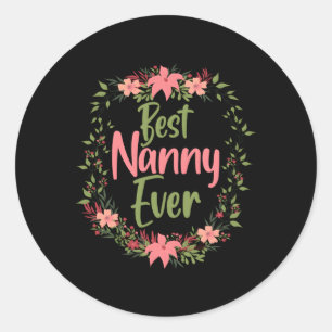 Sticker Rond Nanny Mothers Day Pour La Meilleure Nanny Jamais