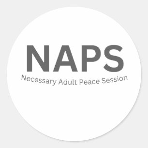 Sticker Rond NAPS — Séance de Paix Adulte Nécessaire Drôle
