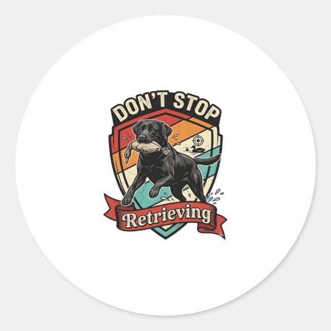 Sticker Rond N'arrêtez pas de récupérer le canard de chien labr (Devant)