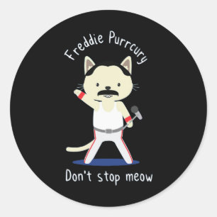 Sticker Rond N'arrêtez pas Meow Freddie Purrcury Cadeau pour le